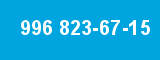 996 823-67-15